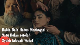 Kuruluş Osman || Bala Hatun Meninggal, Satu Bulan setelah Syekh Edebali Wafat