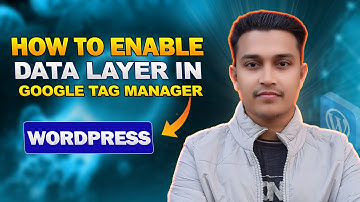 Understanding Google Tag Manager 2025 | Enable Data Layer in GTM 🌟📈