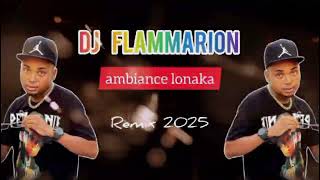 Remix Ambiance Lonaka - - Dj Flammarion 🚩 ( Officiels) Spécial Nouvelle Ans 2025