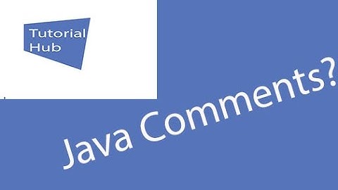 5 Java Comments - Tutorial Hub