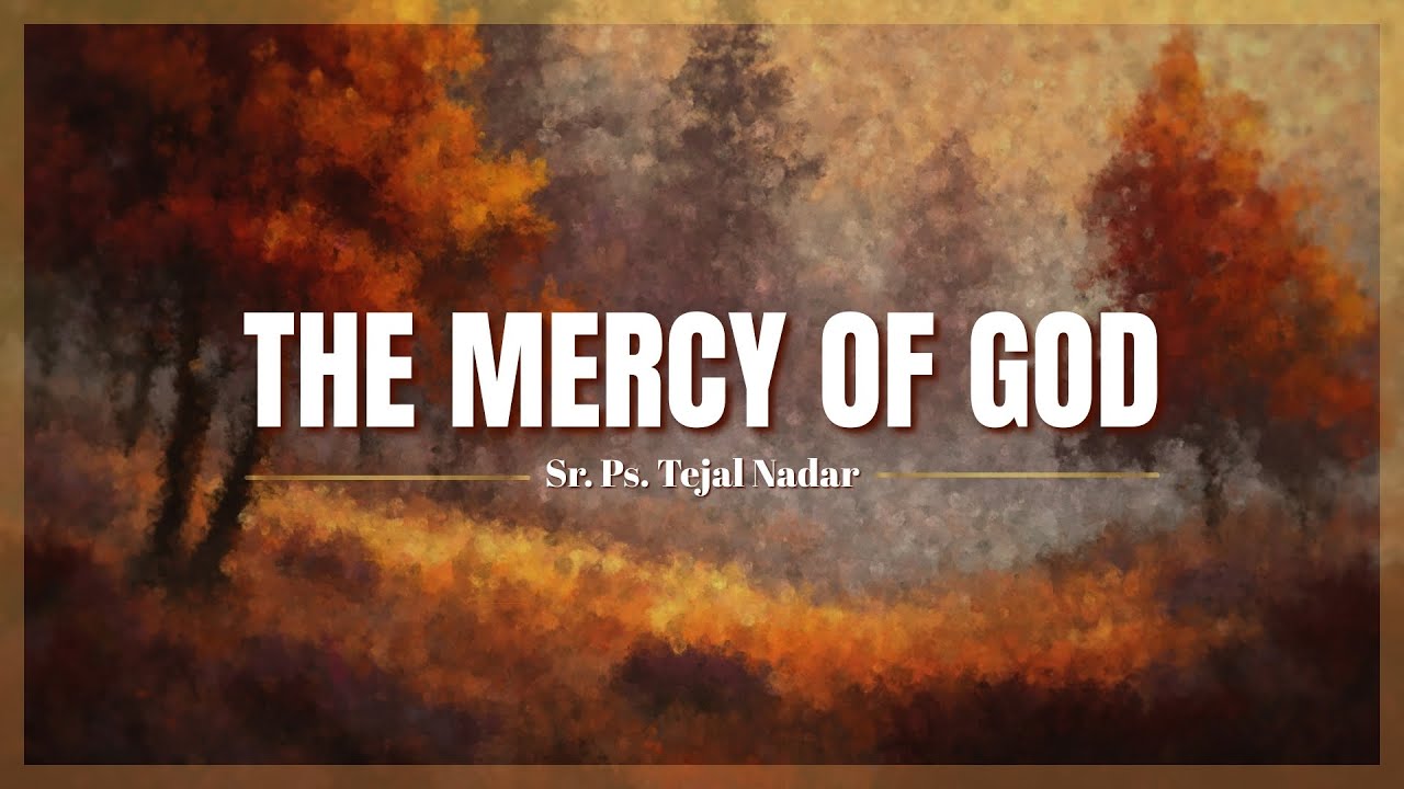 The Mercy of God | Sr. Ps. Tejal Nadar | 20 December 2025, Sunday