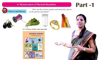 7th Science | Measurement of Physical Quantities | Chapter - 6 | Part 1