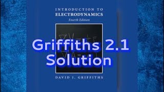 Griffith Electrodynamics Solution 2.1 Superposition