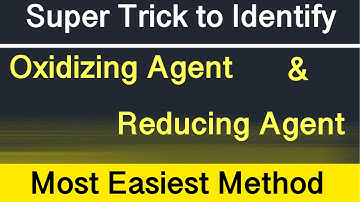 How to Identity Oxidizing Agent and Reducing Agent || Trick to identity Oxidizing & Reducing Agent