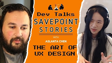 The Art of UX Design in Video Games Is More Important Than You Think - With Aslanta Chen