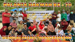 TERBARU ! PALANTA DAKWAH KE - 70 SUNGAI HIJAU 4 , BANGKINANG 16/06/2021 (Full Video)