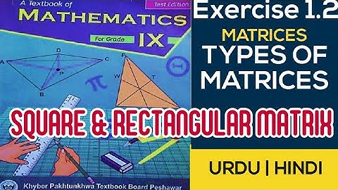 square & rectangular matrix | Types of Matrices | اردو  | हिन्दी | KPTB | pohandzay