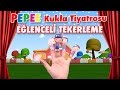 Pepee &#39;li Parmak Kukla Tiyatrosu - Eğlenceli Tekerleme - Düşyeri