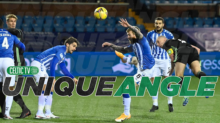 🎥 UNIQUE ANGLE: Kilmarnock 0-4 Celtic