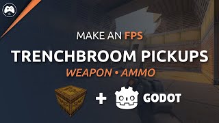 Trenchbroom FPS Pickup Setup - Godot FPS Series #12