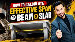 How to Calculate Effective Span of Beam or Slab || Explained by Yahya Sir