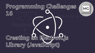 Programming Challenges - 16 - Electron.js Crashcourse/Library (JavaScript)