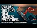 Gwadar Port: The $62 Billion Port That Could Reshape Global Trade | CPEC Documentary