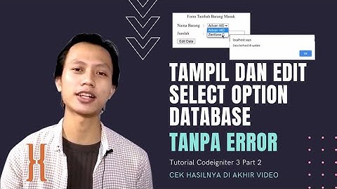 Part 2 Memunculkan data di database ke Select Option (Combo Box) - Tutorial Codeigniter 3