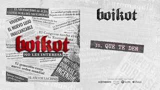 BOIKOT Que Te Den (Audiosingle)