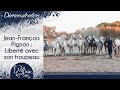 • DÉMONSTRATION • Jean-François Pignon : Liberté avec son troupeau
