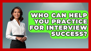 Who Can Help You Practice for Interview Success? | Job Interview Pro Skills News