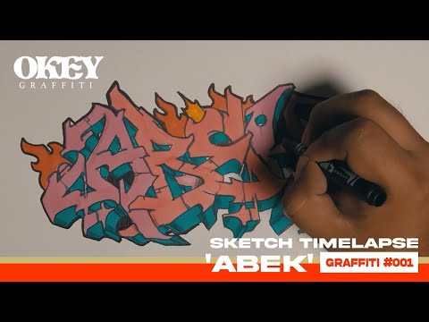 OKEY - Sketch Timelapse 'Abek' Graffiti #001
