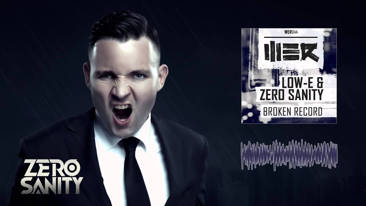 Guarda Low-E & Zero Sanity - Broken Record su YouTube Guarda Low-E & Zero Sanity - Broken Record su YouTube