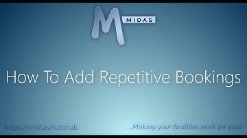 MIDAS: How To Add Repetitive Bookings