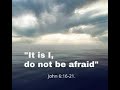 Jesus said it is i do not be afraid