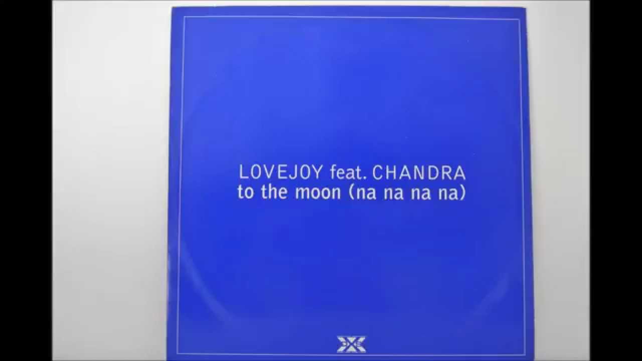 Watch Lovejoy feat. Chandra - To the moon (Day Mix) - Vinyl - Italodance 1999 on YouTube Watch Lovejoy feat. Chandra - To the moon (Day Mix) - Vinyl - Italodance 1999 on YouTube