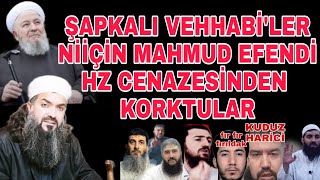 Şapkalı Vehhabiler Niiçin Mahmud Efendi Hz Ölümünden Korktular Ebu Hanzala Ebu Haris