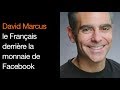 Dcouvrez la success story de david marcus