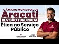 CONCURSO CÂMARA DE ARACATI: ÉTICA NO SERVIÇO PÚBLICO | PONTOS-CHAVE PARA A PROVA