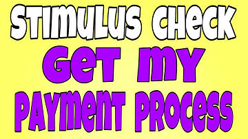 IRS Stimulus Check - Get My Payment Process
