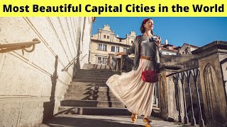Top 10 Most Beautiful Capitals in the World 2022