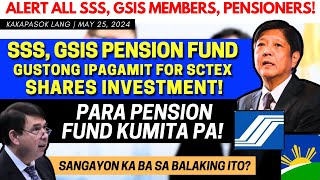 ✅ ALERTO! SSS, GSIS PENSION FUNDS GUSTO IPAGAMIT FOR SCTEX INVESTMENT PARA KUMITA! SANGAYON KA BA? by Chacha's TV Atbp. 4,332 views 6 days ago 5 minutes, 5 seconds