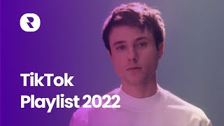 TikTok Songs For Your Playlist 2022