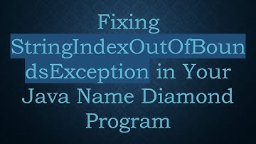 Fixing StringIndexOutOfBoundsException in Your Java Name Diamond Program