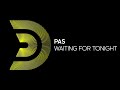 PAS - Waiting for Tonight