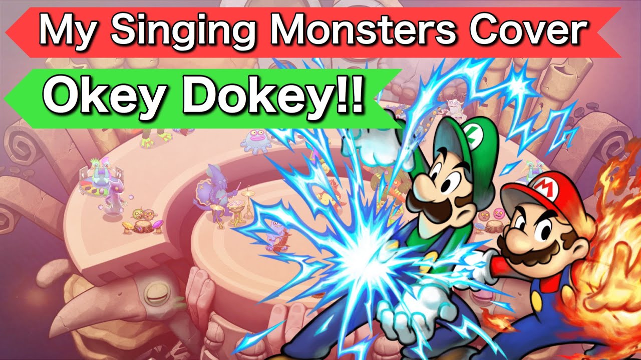 Mario & Luigi: Bowser’s Inside Story - Okey Dokey!! | My Singing Monsters Cover