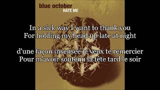 Blue October - Hate Me (Lyrics +Traduction)