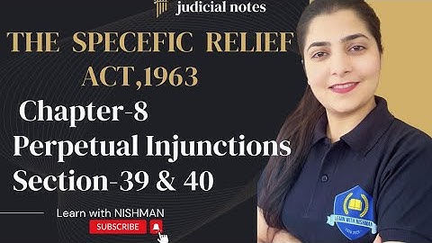 🔥⚖️ Ch-8 | Perpetual Injunctions | Sec-39 & 40 | The Specific Relief Act,1963  @LearnwithNISHMAN