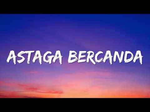 Astaga Bercanda - Akbar Chalay, Mingse (Lyrics)