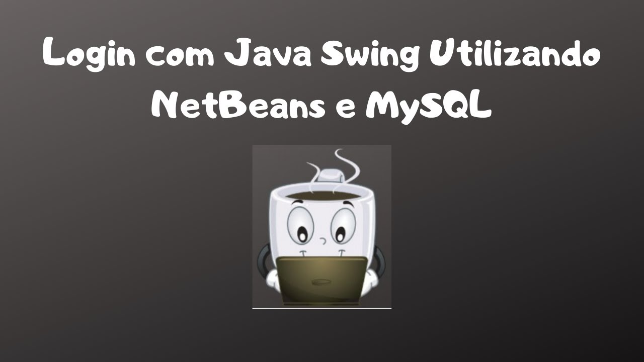 Login com Java Swing Utilizando NetBeans e MySQL #4 - YouTube