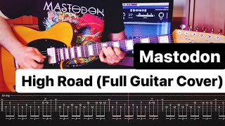 Mastodon - High Road ⎪Full Guitar Cover⎪TAB