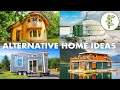 10 Great Alternative Housing Ideas PLUS Loads of Inspiring Examples, Pros &amp; Cons and More!