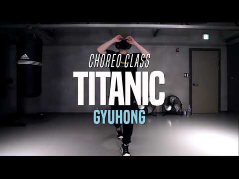 Jackson Wang - Titanic | Gyuhong Choreo Class | Justjerk Dance Academy