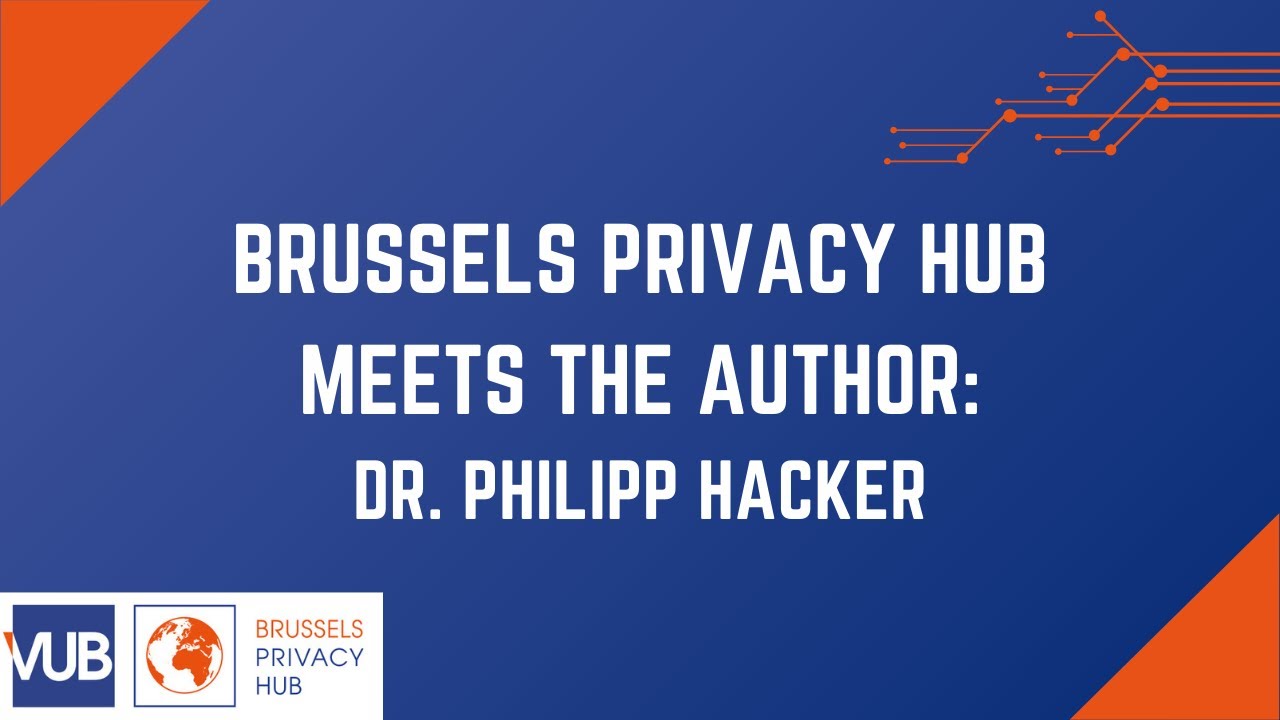 Brussels Privacy Hub Meets the Author: Dr. Philipp Hacker - YouTube