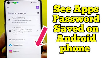 How to Check All Apps Password Saved on your Android Phone