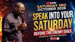 Saturday 3rd October 2026: Start Your Saturday With Powerful Morning Prayer | Apostle Joshua Selman 