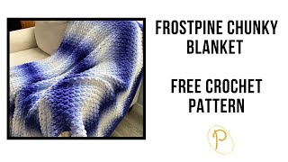 Crochet Chunky Blanket Pattern,  Frostpine Chunky Blanket, Textured modern crochet blanket screenshot 2