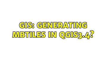 GIS: Generating MBTiles in QGIS3.4?
