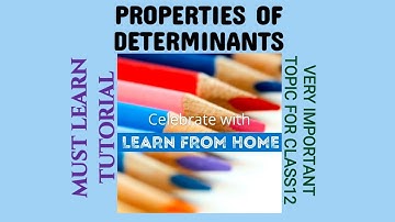 LECTURE - 9 (PART - 4 PROPERTIES OF DETERMINANTS) (CH - 4 DETERMINANTS)