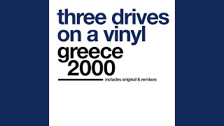 Video thumbnail of "Three Drives On A Vinyl - Greece 2000 (Extended Mix)"